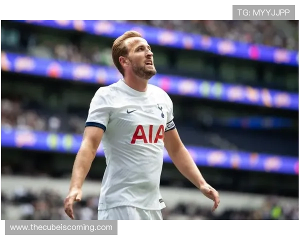 哈里·凯恩商业价值显著提升，成为全球俱乐部关注的焦点